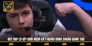 Bot Gap Là Gì? Khái Niệm Và Ý Nghĩa Đúng Chuẩn Game Thủ
