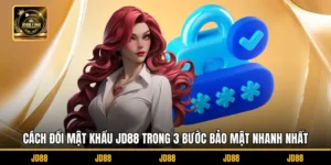 Cách Đổi Mật Khẩu JD88 Trong 3 Bước Bảo Mật Nhanh Nhất
