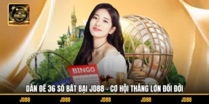 Dàn Đề 36 Số Bất Bại JD88 - Cơ Hội Thắng Lớn Đổi Đời