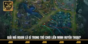 Giải Mã Roam Là Gì Trong Trò Chơi Liên Minh Huyền Thoại?