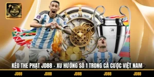 Kèo Thẻ Phạt JD88 - Xu Hướng Số 1 Trong Cá Cược Việt Nam